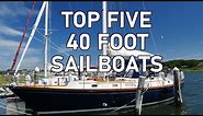 Top Five 40 Foot Sailboats - Ep 213 - Lady K Sailing