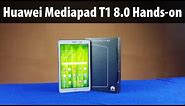 Huawei Mediapad T1 8.0 Review: Unboxing & Full Hands on
