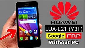 Huawei LUA-L21 (Y3II) HARD RESET & FRP BYPASS |Without PC (2021)
