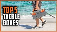Best Tackle Boxes 2024 | Top 5 Tackle Boxes for Fishing