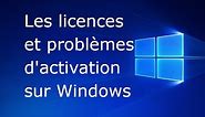 Licence Windows et problèmes d'activation