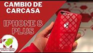 CAMBIO DE CARCASA COMPLETA IPHONE 8 PLUS