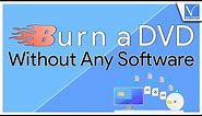 How to burn a DVD on windows 10 without any software