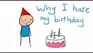 Why I hate my birthday