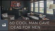 60 Cool Man Cave Ideas For Men