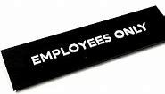 Employees Only Sign - Employees Only Signs for Business - Employee Only Sign - Employee Only Signs for Doors - Staff Only Sign - Raised Letters - Strong Adhesive Tapes Included