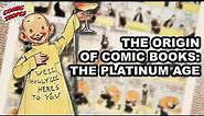 Vulgar in Design and Tawdry in Color: The Origin of Comic Books in the Platinum Age