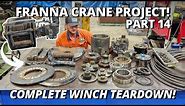Complete Winch Teardown! | Franna Crane Project | Part 14