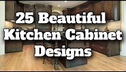 25 Beautiful Kitchen Cabinet Design Ideas - For Kitchen Remodeling Ideas