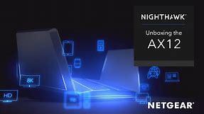 Unboxing the NETGEAR Nighthawk AX12 12-Stream Wi-Fi 6 Router | RAX120