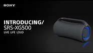 Introducing the Sony SRS-XG500 Wireless Speaker