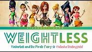 Weightless - Lyrics | Tinkerbell and the Pirate Fairy | Zieholic Wave👑