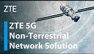 ZTE | 5G Non-Terrestrial Network Solution
