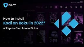 How to Install Kodi on Roku in 2022 - The Easiest Way Possible