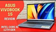 Asus Vivobook 15 Review : Best Budget Intel i5 12th Gen Powered Laptop