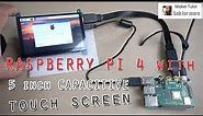 5 Inch HDMI Display Capacitive touch screen + RASPBERRY Pi 4