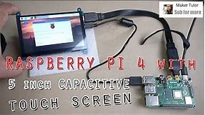 5 Inch HDMI Display Capacitive touch screen + RASPBERRY Pi 4