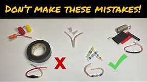 Must watch!!! How to splice wires together like a pro plus big mistakes to avoid!