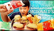 PROSPERITY BURGER! BEST McDonald's Meal in Singapore | Chinese New Year FEAST