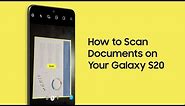 How to Scan Documents with Your Galaxy S20