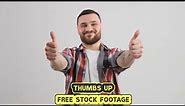 THUMBS UP - FREE STOCK FOOTAGE - COPYRIGHT FREE VIDEOS - NO COPYRIGHT - ROYALTY FREE - HD - 4K