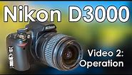 Nikon D3000 Video 2: Settings, Mode Dial, Shooting, Taking Photos, Control, and Operation