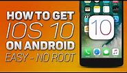 How To Make Android Look Like iOS 10 (2016 - No Root - Easy)