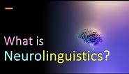 What is Neurolinguistics? Meaning and Definition of Neurolinguistics #neurolinguística