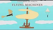 Leonardo da Vinci's Flying Machines