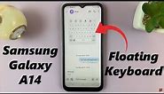 How To Enable Floating Keyboard On Samsung Galaxy A14