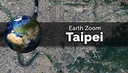 Taipei (Taiwan) Earth Map Zoom to the City from Space
