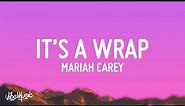Mariah Carey - It's A Wrap (Lyrics) | when it's gone it's gone it's gone