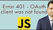 Error 401 - invalid client - The OAuth client was not found | Google sign in button