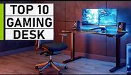 Top 10 Best Gaming Desk to Have