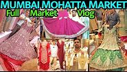 Mumbai Mohatta Market Best For Gown,Sharara,Jewllery,Saree | Best Market For Shopping In Mumbai