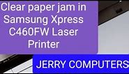 How to clear paper jam in Samsung Xpress C460Fw laser printer