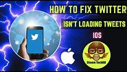 How to Fix Twitter isn’t Loading Tweets After Updates ios