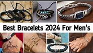 Best Bracelets 2024 For Men's | Types of bracelets | Men Fashion | Menswear Mastery