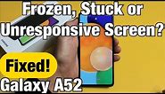 Galaxy A52: Frozen or Unresponsive Screen? Can't Swipe? FIXED!