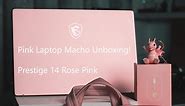 Pink Laptop Macho Unboxing! - MSI Prestige 14 Rose Pink