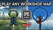 How To Play ANY Custom Workshop Map On Epic Games Rocket League