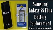 Samsung Galaxy S8 Plus Battery Replacement 100% easy complete Guide idq1009.official