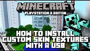 Minecraft Playstation 3 Edition How to Install Custom Skins Through USB [CFW Only]
