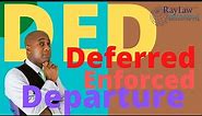 Deferred Enforced Departure - Get it Now!