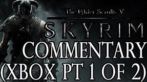 Skyrim: Xbox 360 Gameplay Commentary Part 1