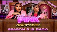 THE PINK COURTROOM | SEASON 3 TRAILER | PrettyLittleThing