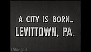 1952 - A City is Born - Levittown, Pennsylvania