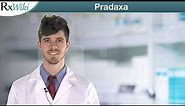 Pradaxa is a Prescription Medication Used to Reduce the Risk of Stroke and Blood Clots