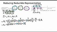 How to reduce a reducible representation