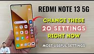 Redmi Note 13 5G : Change These 20 Settings Right Now